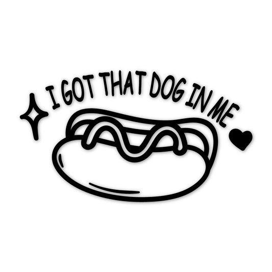 DOG IN ME DECAL